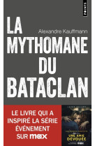 La mythomane du bataclan - le