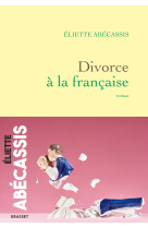 Divorce a la francaise - roman