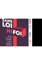 Sans loi ni foi - pretres et v