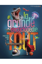 La grande encyclopedie pour to