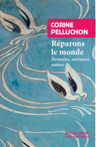 Reparons le monde - humains, a