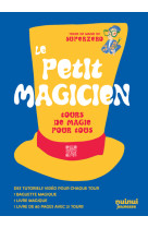 Le petit magicien - tours de m