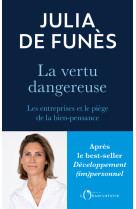 La vertu dangereuse - les entr