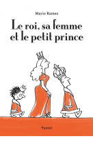 Roi sa femme et le petit princ