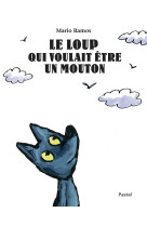 Loup qui voulait etre un mouto