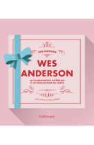 Wes anderson - la filmographie