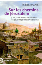 Sur les chemins de jerusalem -