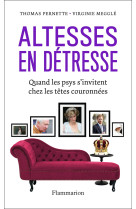 Altesses en detresse - quand l