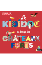 Le kididoc au temps des chatea