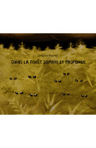 Dans la foret sombre et profon