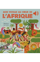 Mon voyage au coeur de l-afriq