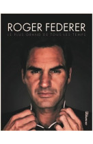 Roger federer - le plus grand