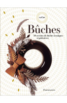 Buches - 30 recettes de buches