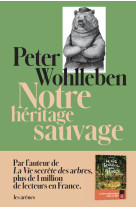 Notre heritage sauvage