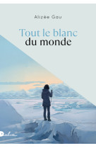 Tout le blanc du monde