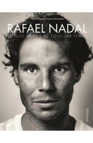 Rafael nadal - le plus grand d