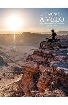 Le monde a velo - voyages extr