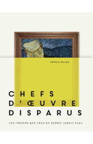 Chefs-d-oeuvre disparus - ces