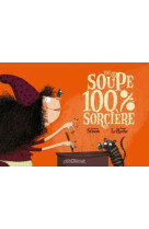 Une soupe 100% sorcière