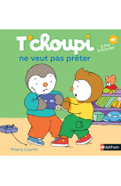 T-choupi ne veut pas preter -