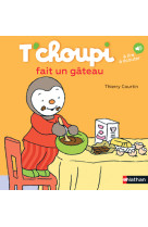 T-choupi fait un gateau