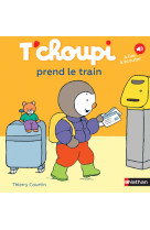 T-choupi prend le train