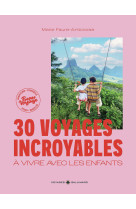 30 voyages incroyables a vivre