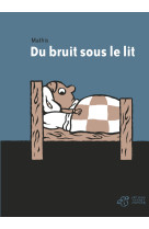 Du bruit sous le lit