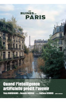 Les ruines de paris - quand l-