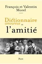 Dictionnaire amoureux de l-ami