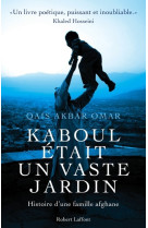 Kaboul était un vaste jardin