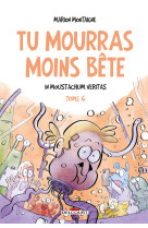 Tu mourras moins bete t06 - in