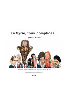 La syrie, tous complices...