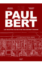 Le paul bert - les recettes cu