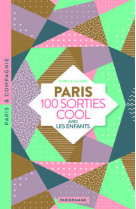 Paris 100 sorties cool avec le