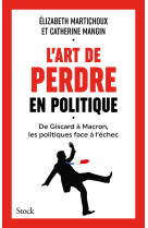 L-art de perdre en politique -