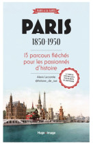 Paris 1850-1950 - 15 parcours