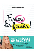 Finies les fautes - les 101 re