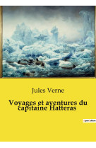 Voyages et aventures du capitaine hatteras