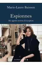 Espionnes. six agents secrets