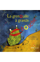 La grenouille a grande bouche