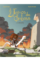 Le temps des ombres - tome 2 -