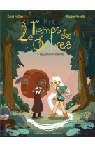 Le temps des ombres - tome 1 -