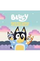 Bluey - papa met bingo et blue