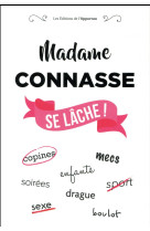 Madame connasse se lache !