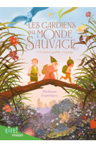 Les gardiens du monde sauvage,