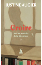 Croire - sur les pouvoirs de l