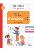 Cahier d-ecriture 1 - ecrire l