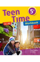 Teen time anglais cycle 4 / 5e - workbook - éd. 2017