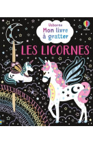 Les licornes - mon livre à gratter - dès 6 ans